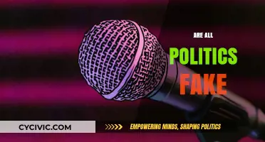 Are All Politics Fake? Unveiling the Truth Behind Political Realities