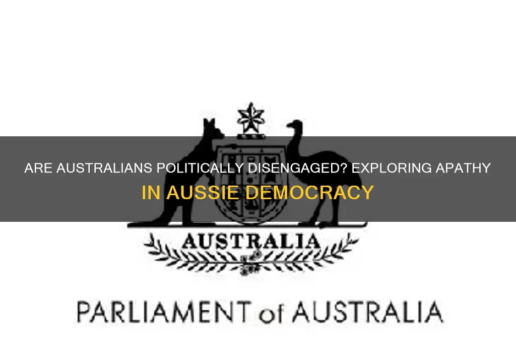are australians apathetic about politics