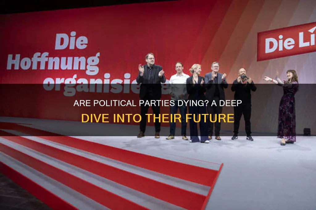 are both political parties dying