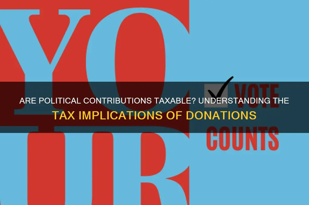 are contribuations to politics taxable