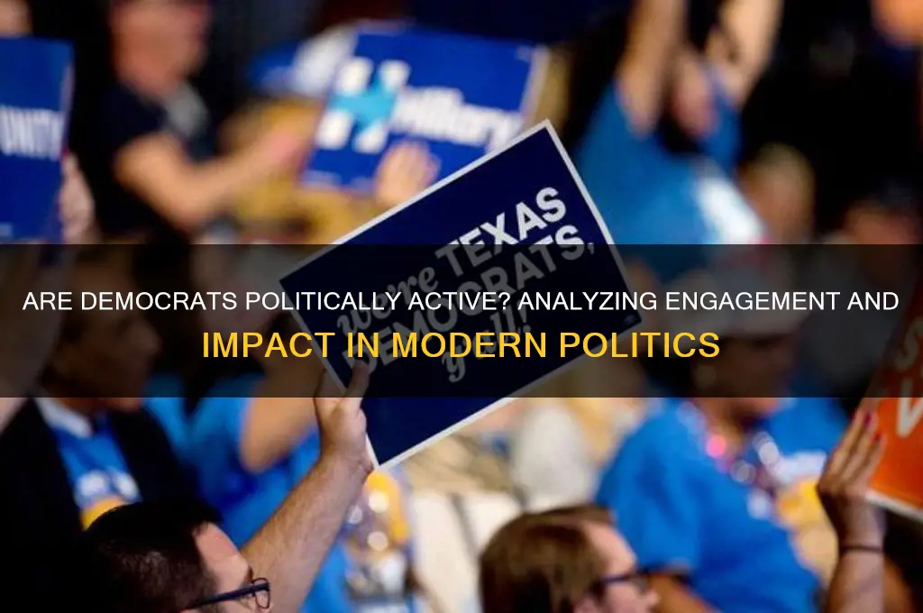 are democrats politically active
