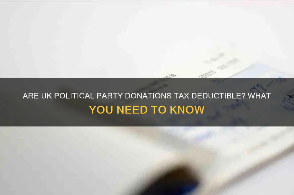 are donations to political parties tax deductible uk
