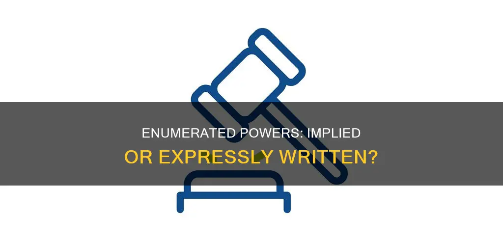 are enumerated powers implied or written in the constitution