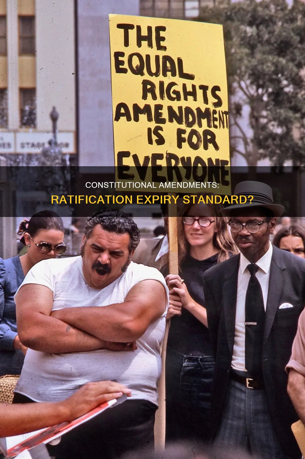are expirations of ratification standard for constitutional anendments