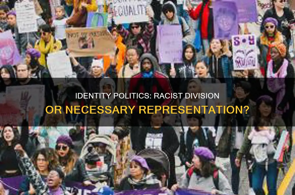 are identity politics racist