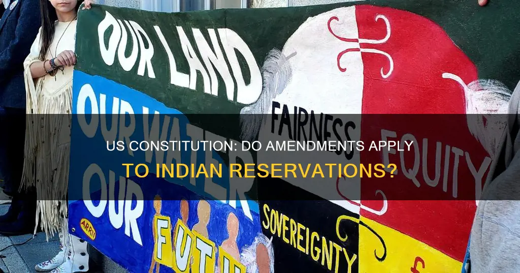 are indian reservations subject to us constitutional ammendments