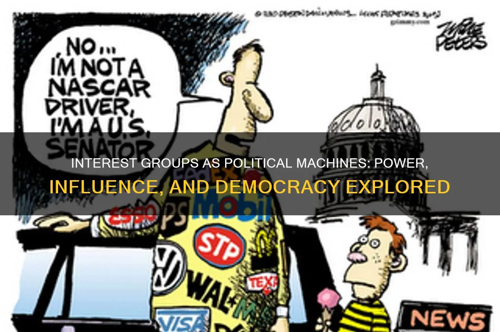 are interest groups political machines