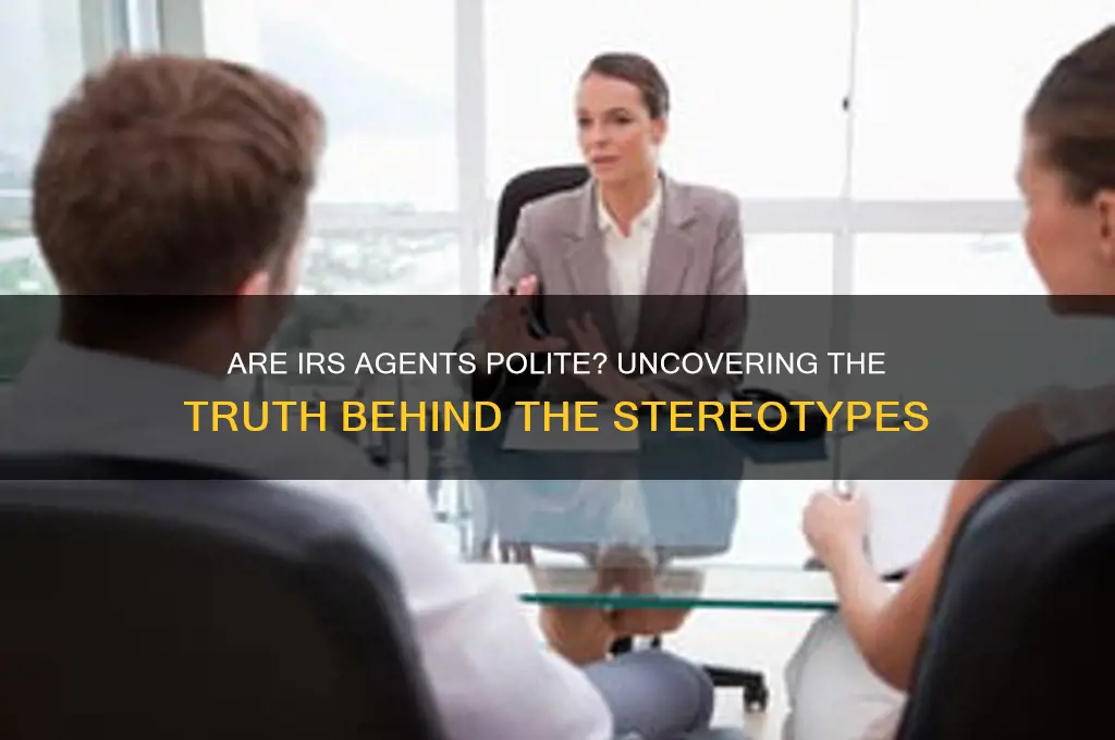 are irs agents polite