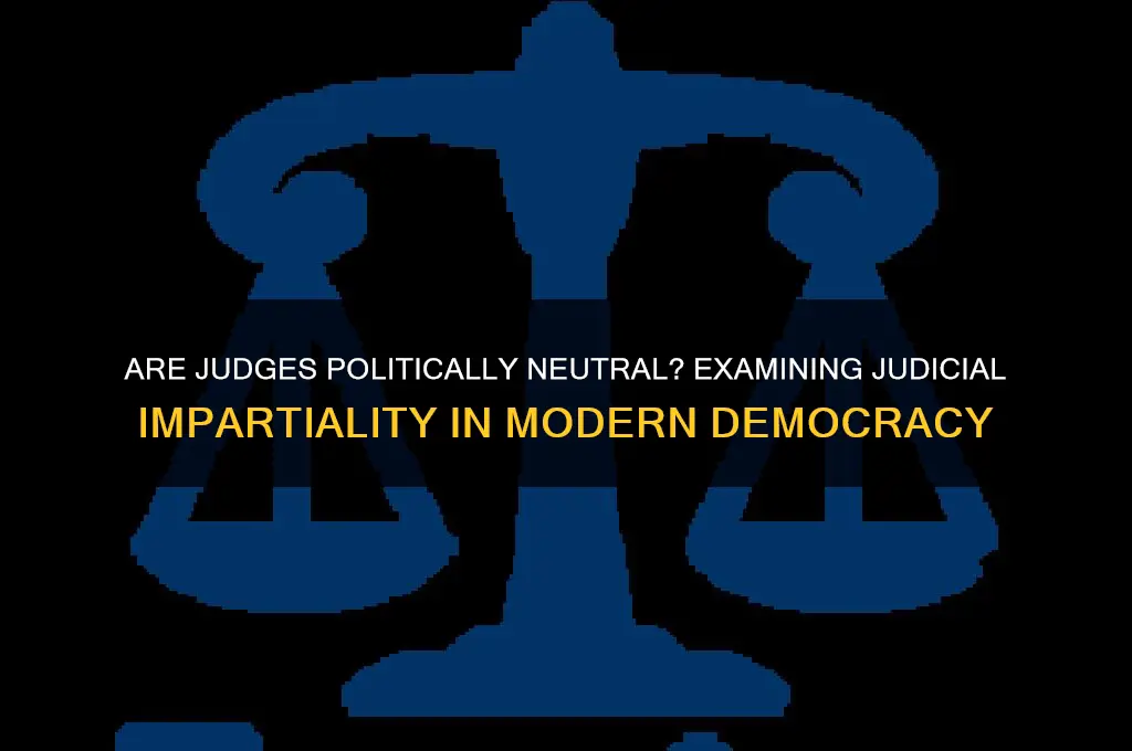are judges politically neutral