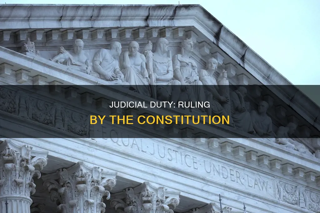 are judges supposed to rule by the constitution
