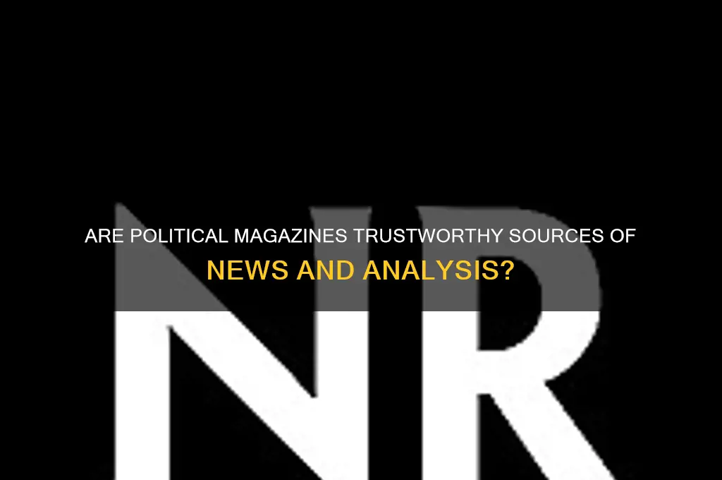are magazines for politics relaible