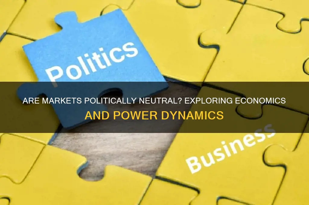 are markets politically neutral