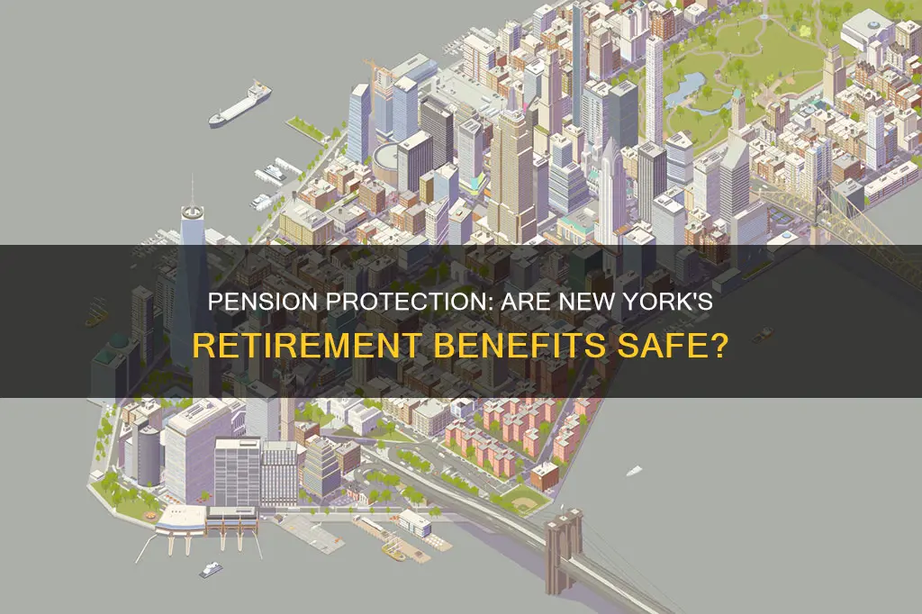 are new york pensions constitutionally protected