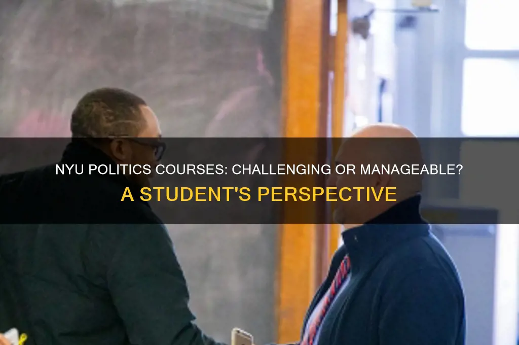 are nyu politics course hard