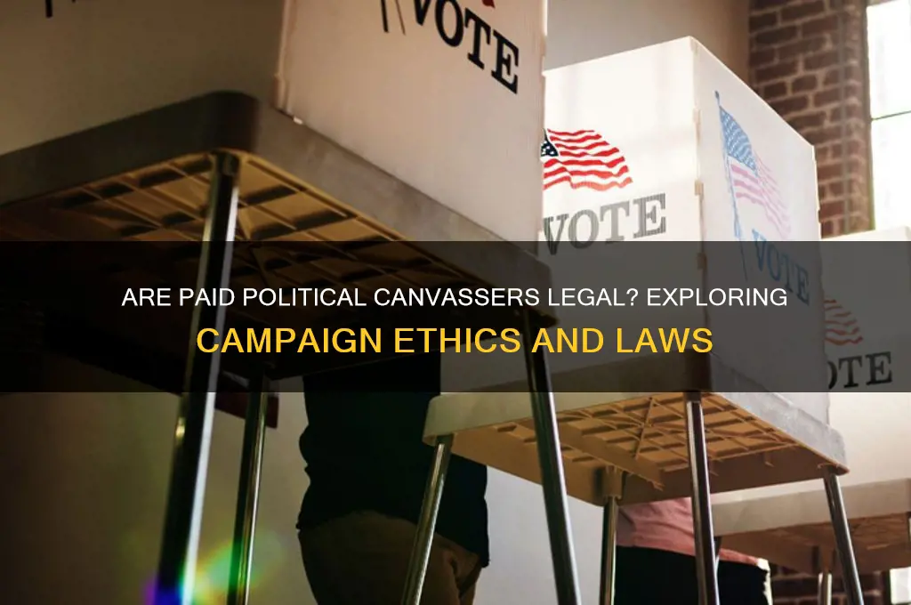 are paid political canvassers legal