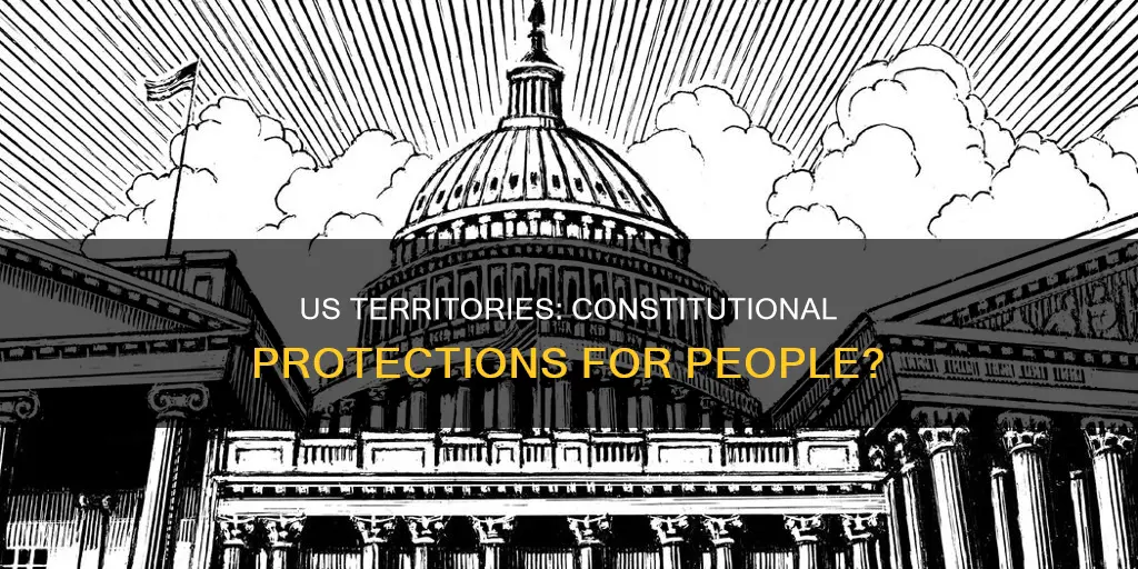 are people in us territories protected by the constitution