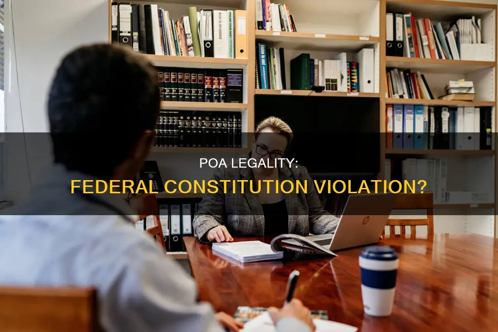 are poa legal and do they violate the federal constitution