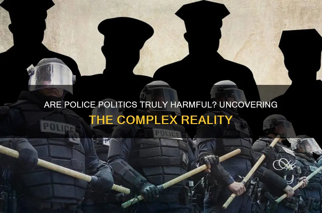 are police politics really bad