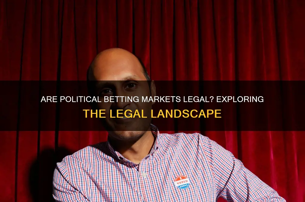 are political betting markets legal