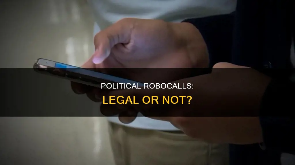 are political campaign robocalls legal