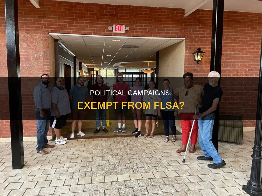 are political campaigns covered by flsa