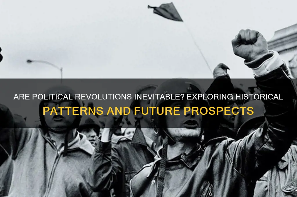 are political revolutions inevitable