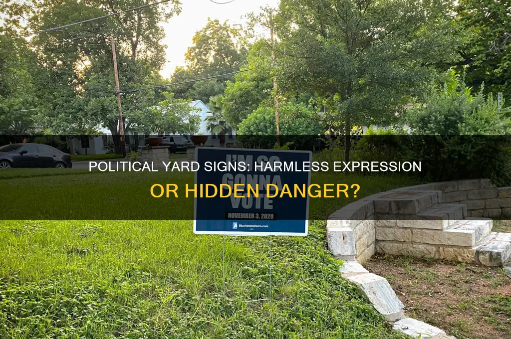 are political yard signs dangerous
