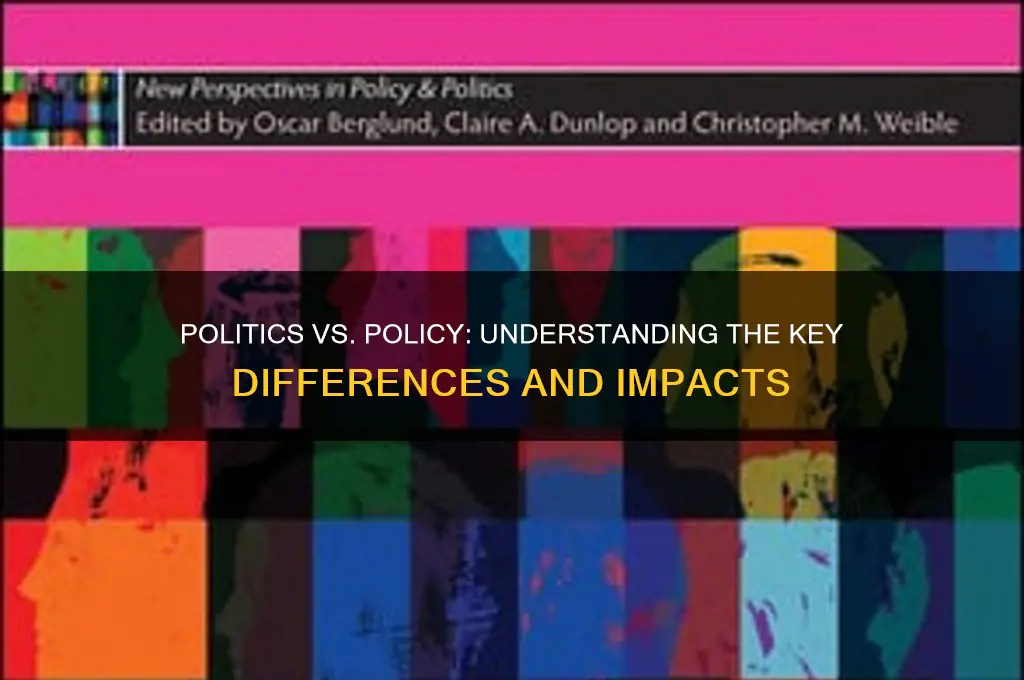 are politics and policy differen