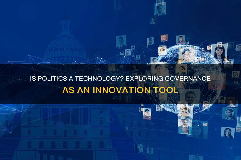are politics considered technology