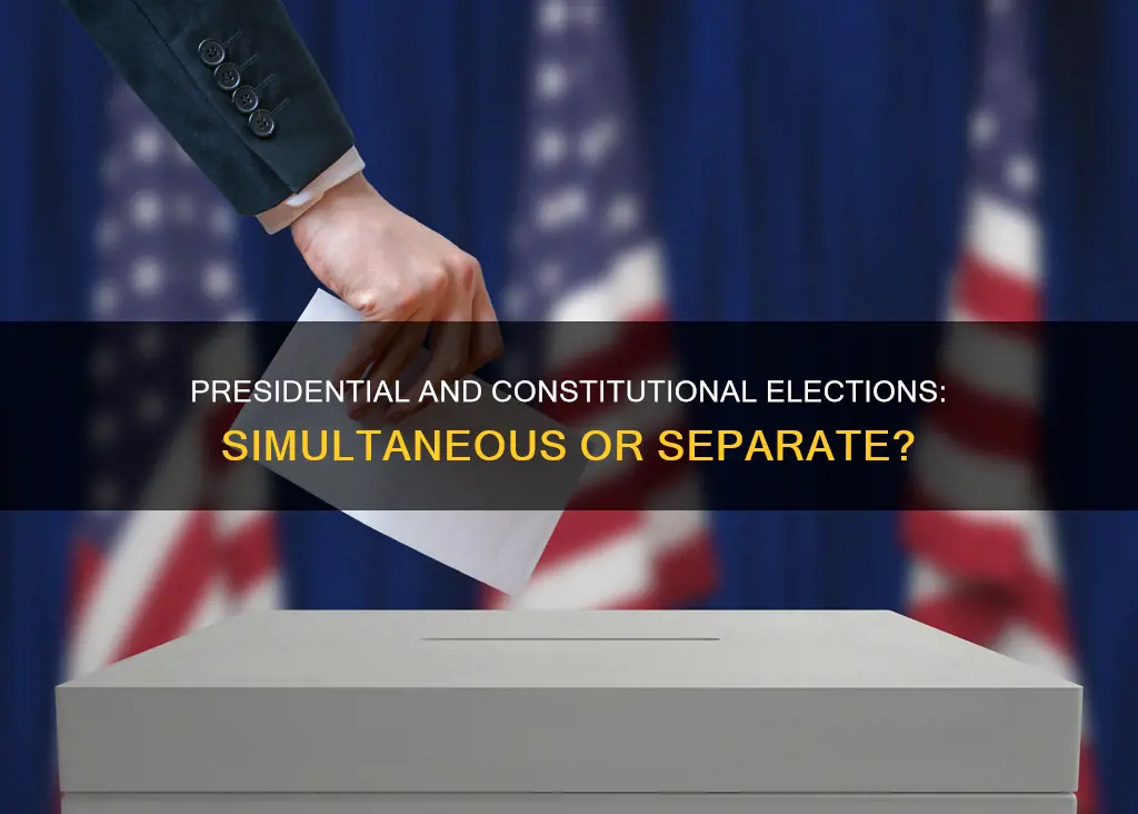 are presidential and constitutional electoins held at the same time