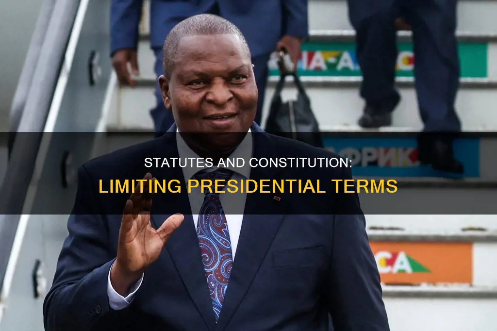 are presidential terms limited by statute or constitution
