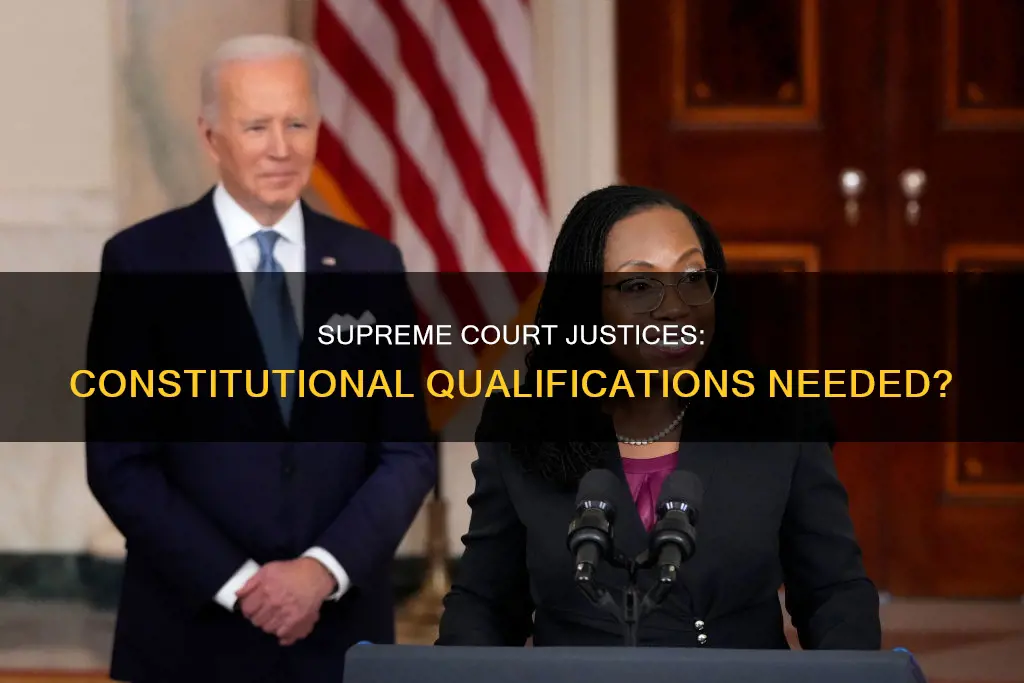 are there constitutional qualifications to be a supreme court justice