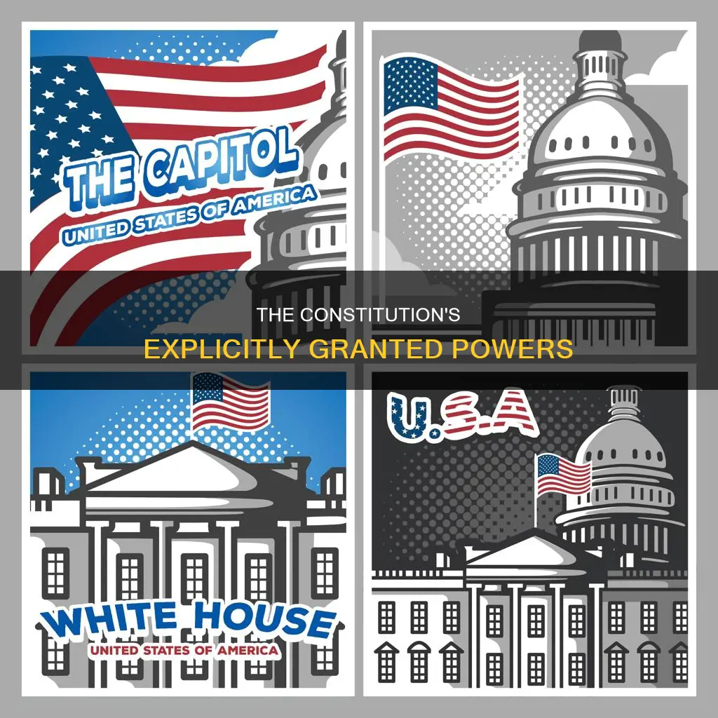 are those powers that are explicitly granted by the constitution