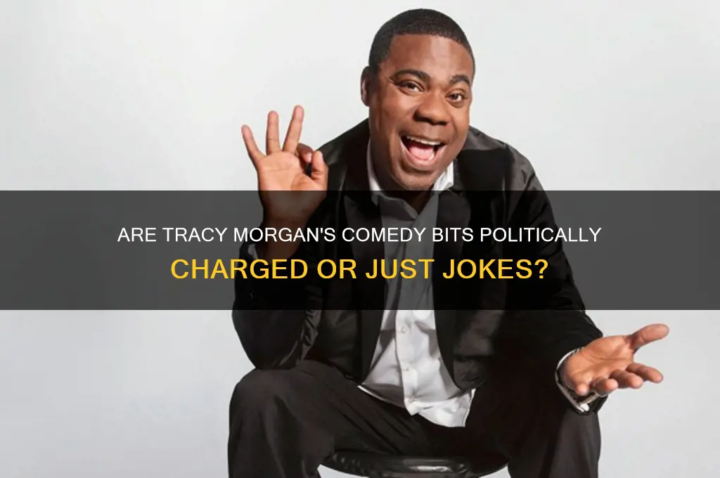 are tracey morgan bits political
