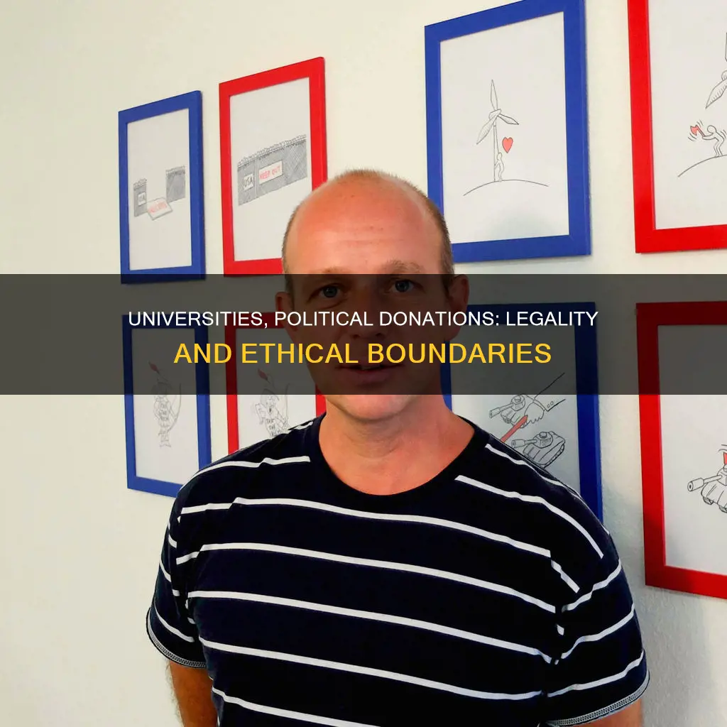 are universities allowed to donate to political campaigns