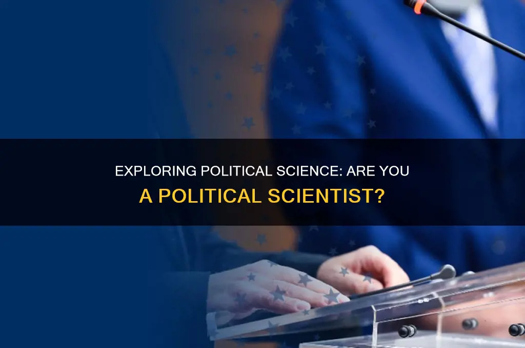 are you a political scientist