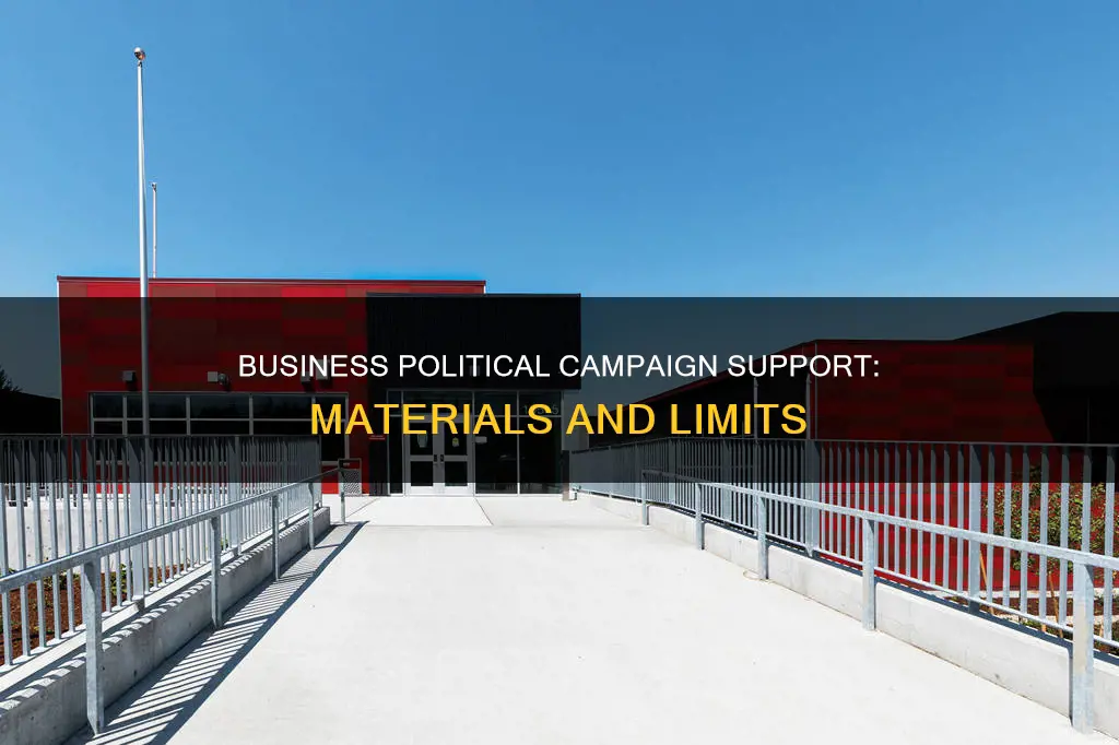 can a business supply material assistance to a political campaign