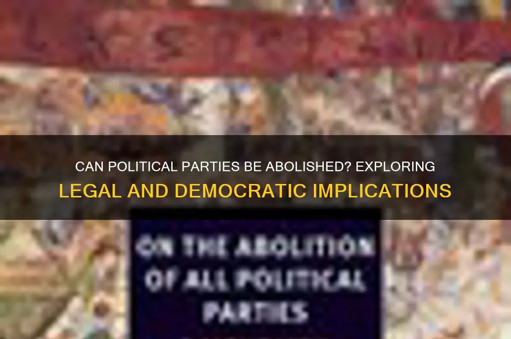 can a political party be abolished