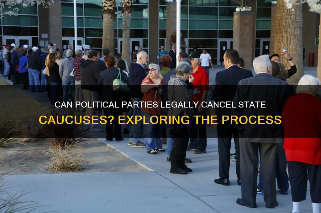 can a political party cancel state caucuses