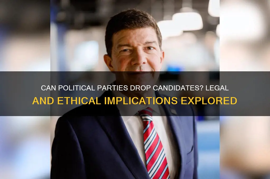 can a political party drop a candidate