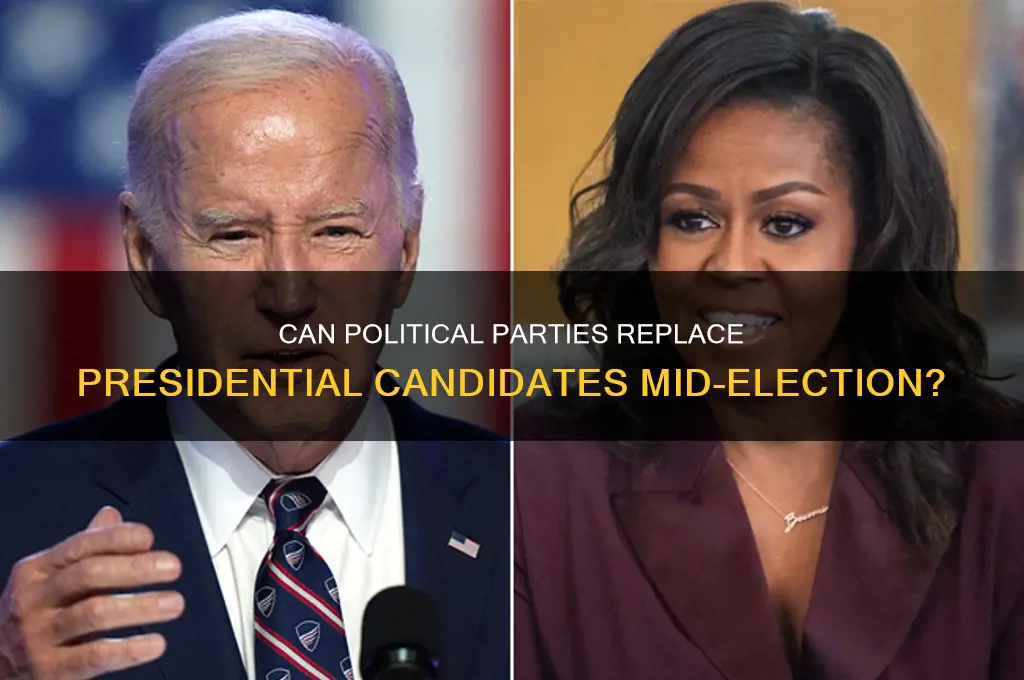 can a political party replace a presidential candidate