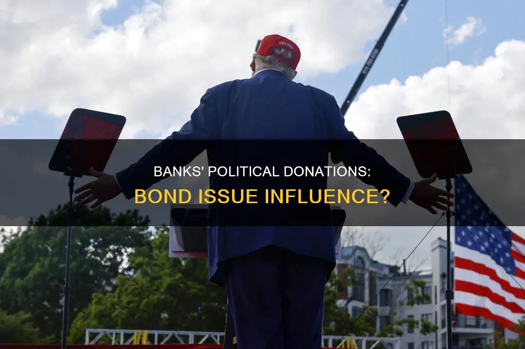 can banks donate to political campaigns for bond issue