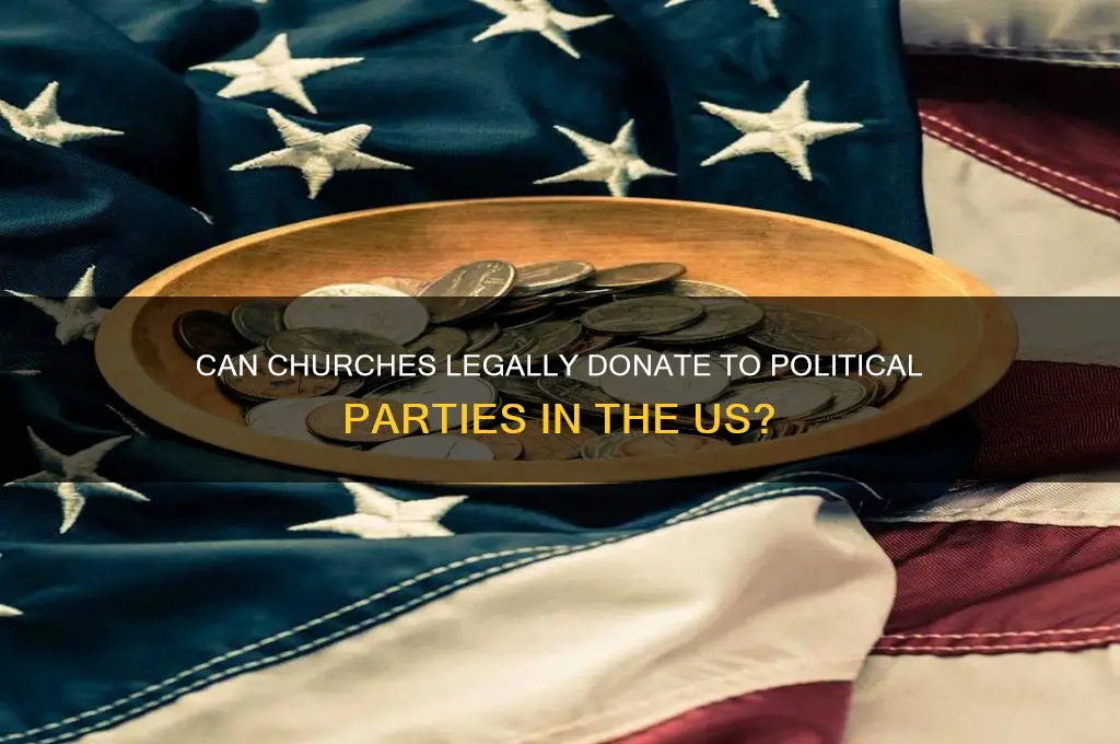 can churches donate to a political party in us