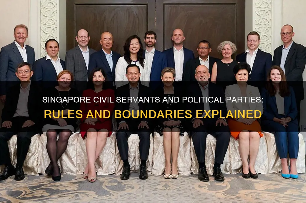 can civil servants join political parties singapore