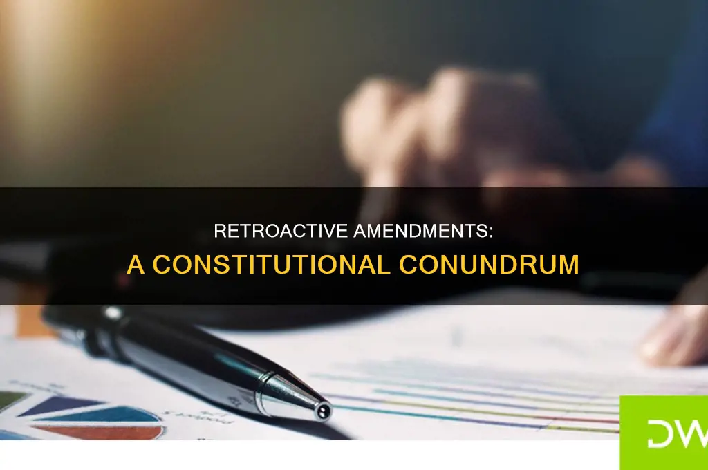 can constitutional amendments apply retroactively