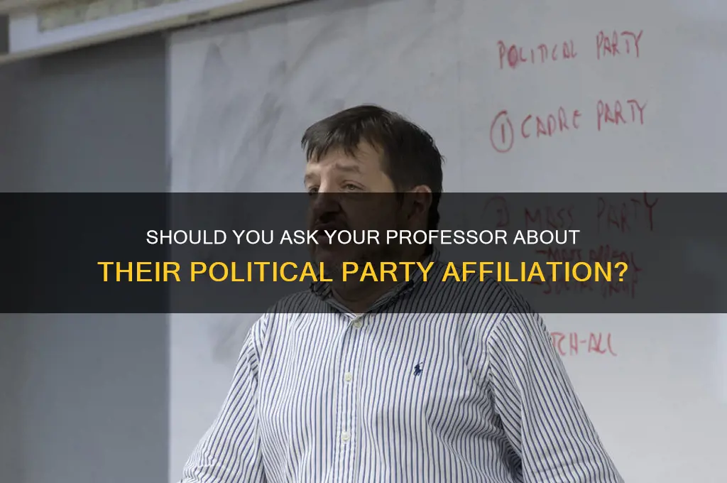 can i ask my professor what political party