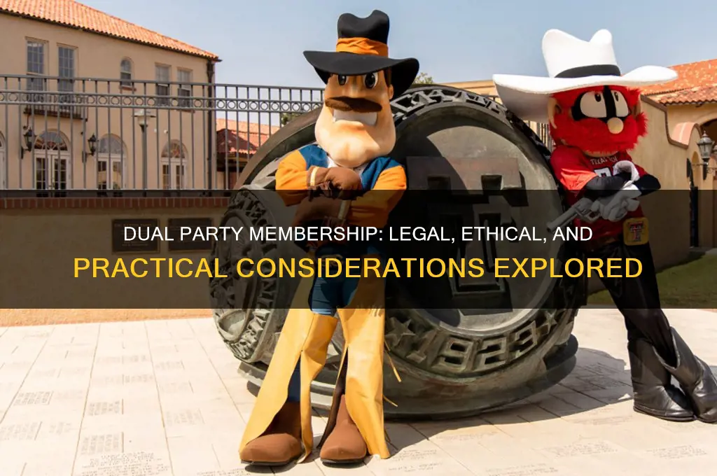 can i be a member of two political parties