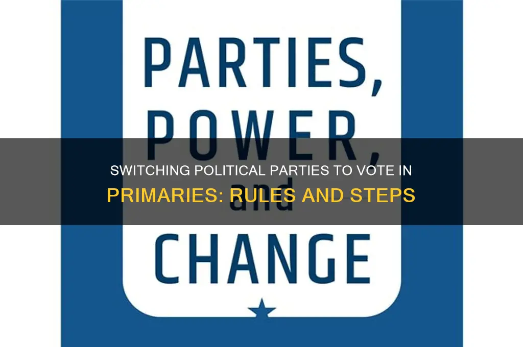 can i change my political party to vote in primary