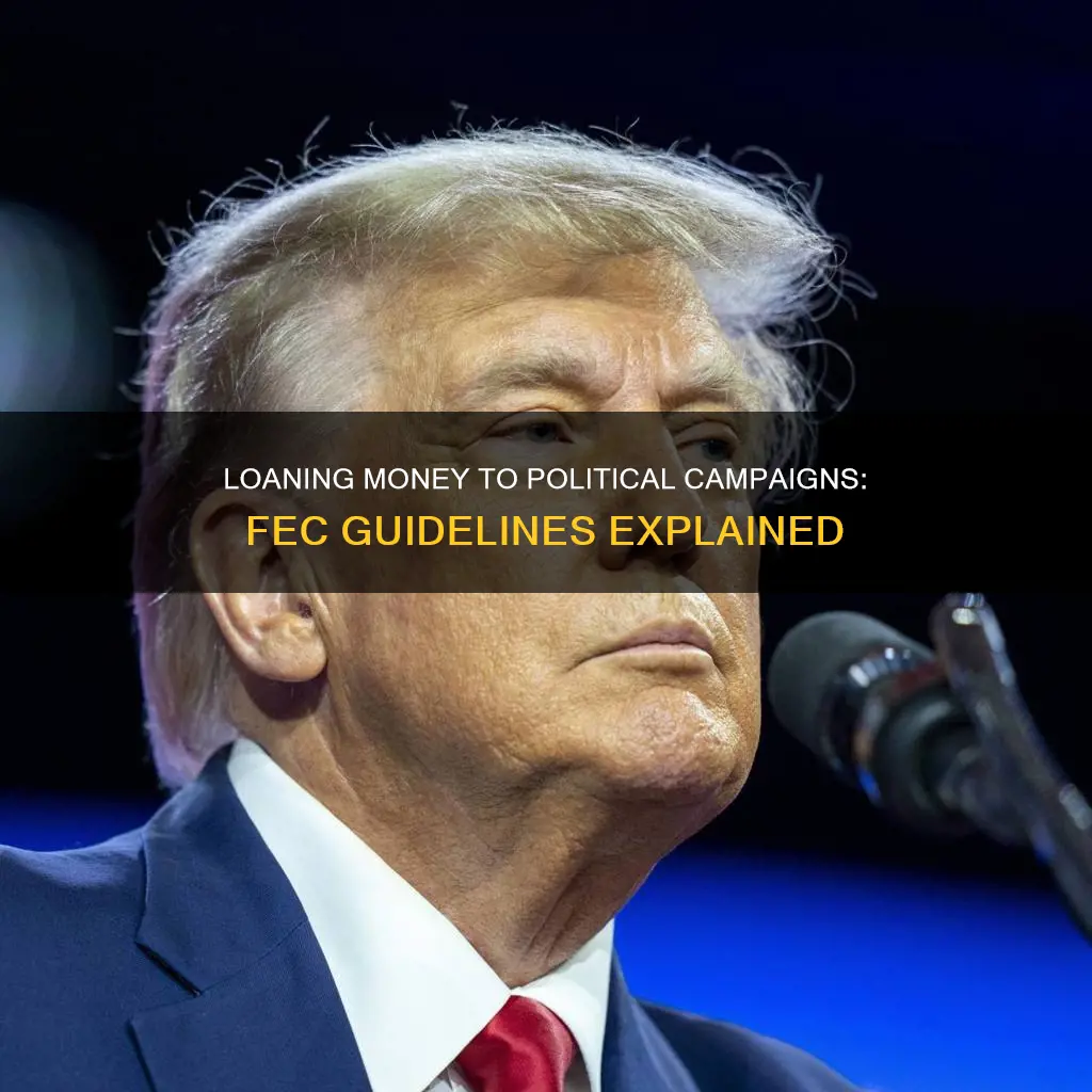 can i loan a political campaign money fec