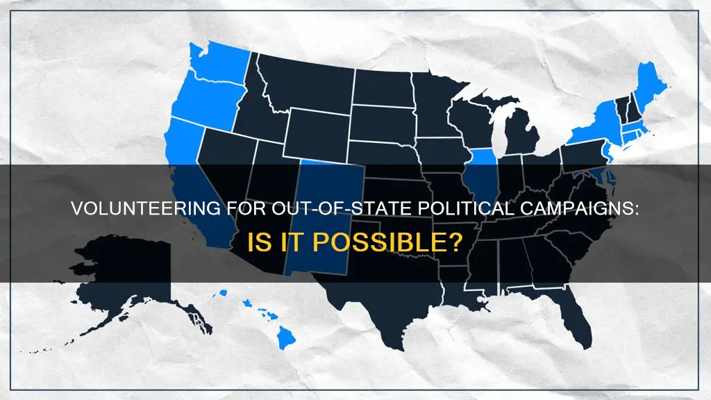 can i out of state volunteer for political campaign